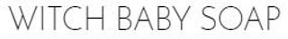 Witch Baby Soap Coupons & Promo Codes